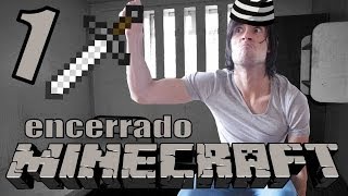 LA LIBERTAD ME EXCITA  Minecraft Encerrado 1 [upl. by Ocko]