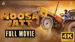 Moosa Jatt Full Movie  Sidhu Moose Wala  Sweetaj Brar  Latest Punjabi Movie [upl. by Ecnarual424]