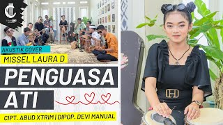 PENGUASA ATI  MISSEL LAURA D DIPOPULERKAN OLEH DEVI MANUAL CIPT ABUD XTRIM [upl. by Pandich]