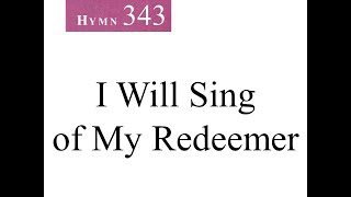 343 I Will Sing of My Redeemer instrumental [upl. by Acsicnarf]