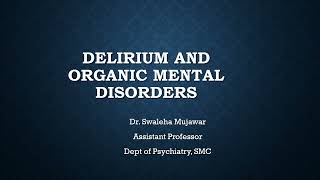 Emergency Medicine 03 Delirium and Organic Mental Disorders [upl. by Luhe]