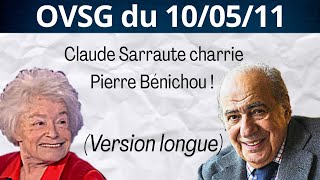 Claude Sarraute charrie Pierre Benichou  Version Longue OVSG du 100511 [upl. by Idurt]