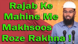 Rajab Ke Mahine Me Kya Sunnat Se Makhsoos Roze Rakhna Sabit Hai By AdvFaizSyedOfficial [upl. by Eiznyl]