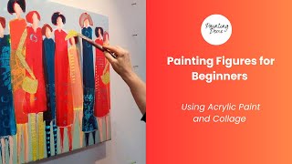 119 Painting Abstract Figures for Beginners Part Two  Using Acrylic Paint and Collage [upl. by Ynattib]