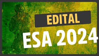 ESA 2024  Edital  conteúdo comentado esa [upl. by Siver]