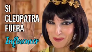 Si Cleopatra fuera influencer [upl. by Chabot]