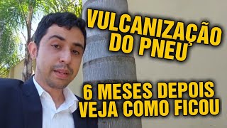 VULCANIZAÇÃO DO PNEU SEIS MESES DEPOIS OLHA SÓ ISSO [upl. by Allina516]