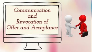 Business LawCommunication and Revocation of Offer and Acceptance [upl. by Alleuqram]