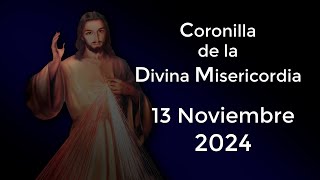 Coronilla de la Divina Misericordia Hoy 13 Noviembre 2024 [upl. by Rehpitsirhc]