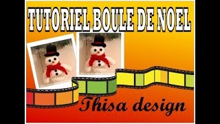 Tutoriel Boule de Noel [upl. by Cordle]