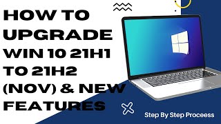 How To Upgrade Windows 10 21H1 To 21H2  Windows 10 21H2 November update  New Features amp update [upl. by Damal213]