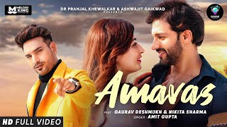 Amavas Official Music Video  Amit Gupta  Gaurav Deshmukh Nikita Sharma [upl. by Murial]