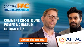 Christophe Thebault  Comment choisir une pompe à chaleur de qualité [upl. by Grefer]