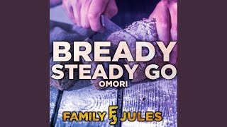 Bready Steady Go From quotOmoriquot [upl. by Ettenaej260]