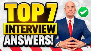 TOP 7 INTERVIEW QUESTIONS amp ANSWERS for EXPERIENCED and INEXPERIENCED CANDIDATES [upl. by Roxanne]