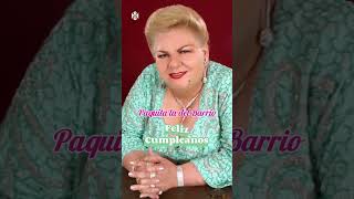 Paquita la del Barrio ¡Feliz cumpleaños 🎉🎂 [upl. by Yelrac]