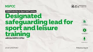 Designated safeguarding lead for sport and leisure training  NSPCC CPSU [upl. by Drawde998]