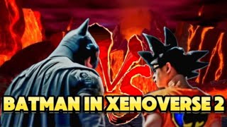 Batman Takes on Xenoverse 2 Justice and Kamehamehas [upl. by Yatnuahc]