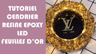 Tutoriel Cendrier Résine Epoxy Feuilles dor LED [upl. by Henrion]