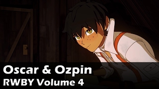 Oscar amp Ozpin Full Storyline  RWBY Volume 4 [upl. by Onitsuj]