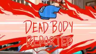 OH SHIT dead body report Among Us MEME [upl. by Tserrof803]