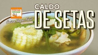 Caldo de setas  Cocina Vegan Fácil [upl. by Gensler]