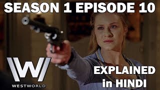 WESTWORLD Season 1 Episode 10 Explained in Hindi [upl. by Columbyne]