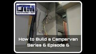 How to Build a Campervan VW T6 Series 6 Episode 6 [upl. by Eyahc]