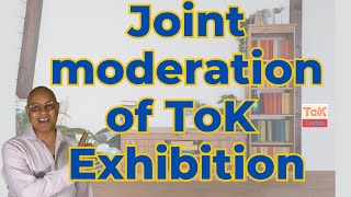 Joint Moderation of ToK Exhibition [upl. by Baalbeer]