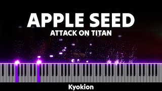 Attack on Titan  Apple Seed Advanced Piano Solo  Animenz  Kyokion [upl. by Ibrik201]