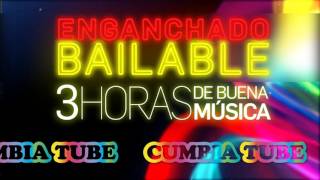 Enganchado Bailable  3 HORAS DE CUMBIA  CumbiaTube [upl. by Hedelman]