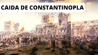 La CAÍDA de CONSTANTINOPLA Fin del Imperio Bizantino [upl. by Harutek792]