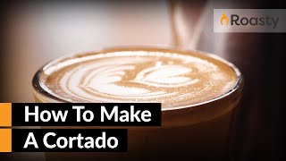 Easy Cortado Recipe  How To Make A Cortado Coffee At Home [upl. by Sanfourd]