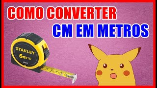 Como Converter CM em METROS [upl. by Amelie]