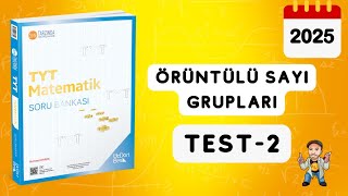 345 TYT MATEMATİK SORU BANKASI ÇÖZÜMLERİ  ÖRÜNTÜLÜ SAYI GRUPLARI  TEST 2  2025 [upl. by Arihs693]