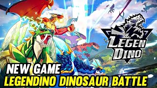 NEW GAME LEGENDINO  DINOSAUR BATTLE GAMEPLAY  LEGENDINO [upl. by Notna238]