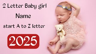 2 Letter Baby Girl Modern amp Stylish Name2025😍unknown writer [upl. by Mittel]