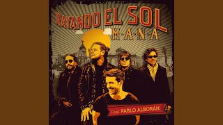 Rayando el Sol feat Pablo Alborán [upl. by Atinev]