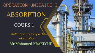 Opération Unitaire I Absorption Cours 1  Master 1 GC  GPE  IP [upl. by Yllek]