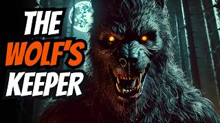 quotThe Wolfs Keeperquot Scary WEREWOLF Story [upl. by Ahsiekat]