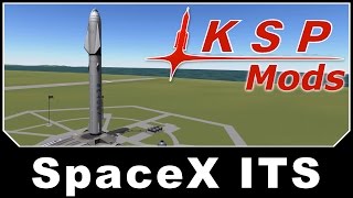 KSP Mods  SpaceX Interplanetary Transportation System [upl. by Ahsikcin700]