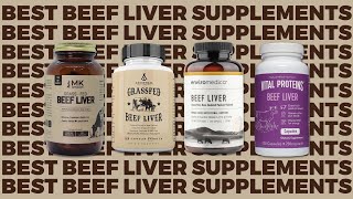 Top 4 BEEF LIVER Supplements GrassFed Desiccated PastureRaised [upl. by Fonville]