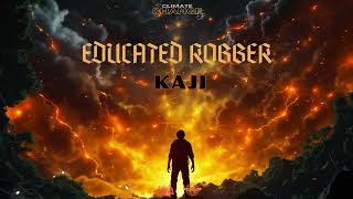 Kaji  Educated Robber Climate Change Ep [upl. by Lolande295]