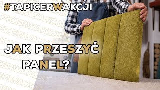 Jak tapicerować Panel przeszywany [upl. by Madonna]