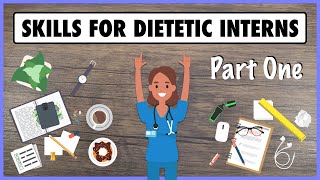 Skills for Dietetic Interns Part 1 [upl. by Crysta]