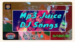 DJ Songs Mp3 Juice youtubers free No copyright [upl. by Ecinehs]