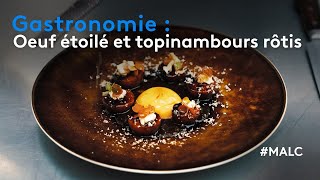 Gastronomie  Oeuf étoilé et topinambours rôtis [upl. by Nayrda]