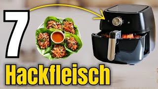 7 schnelle HackfleischRezepte die du im Airfryer NICHT verpassen darfst [upl. by Ahsiyk]