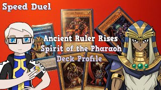 An Ancient Ruler Rises Spirit of the Pharaoh  YuGiOh Speed Duel Deck Profile [upl. by Atnahc]