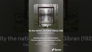 quotPity the nationquot  III version  Kahlil Gibrans poem as a song composed by AI [upl. by Nareht642]